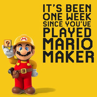 It's Been One Week Since You've Played Mario Maker by cheese