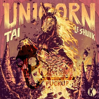 TAI & Le Shuuk - Unicorn [Skulz' Hard Fuckup] by Skulz
