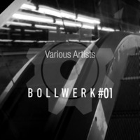 Bollwerk #01 Compilation - Mixed by Philipp Hanslik by Nixx Neues