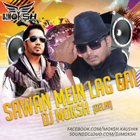 Sawan Main Lag Gayi - DJ Moksh Remix by Indian Dj Remix