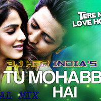 Tu Mohabbat Hai - Animal Mix Dj HBR INDIA'S REMIX by Dj HBR INDIA'S