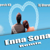 Enna Sona (Remix) Dj Kalpesh KD And Dj Bharat Aafwa by Dj Kalpesh KD