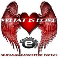 A050 : Sugarmaster, Ito-G - What Is Love (Original Mix) by  ITO-G