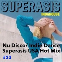 DJ SUPERASIS USA HOT MIX IN NIGHTCLUB@NU DISCO/ INDIE DANCE 2017 -INDAHOUSE '23 LIVESET#10.02.17 by Superasis Dj-Producer