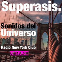 229.-SONIDOS DEL UNIVERSO Radioshow 229@Superasis NYC#03.03.17 by Superasis Dj-Producer