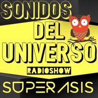 227.-SONIDOS DEL UNIVERSO Radioshow 227@Superasis NYC#17.02.2017 by Superasis Dj-Producer