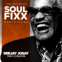 TheFeelGood Soul Fixx by Deejay Josay [TheFixxMaster]