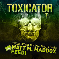 Matt M. Maddox &amp; Feedi (4 Decks) @ Toxicator // 08.12.2012 by Matt M. Maddox & Feedi