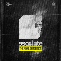 Escalate - The Final Demolition 28-05-14 (4 Decks) by Matt M. Maddox & Feedi