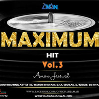 MAXIMUM HIT (VOL.3) - DJ AMAN JAISWAL
