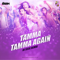Badrinath Ki Dulhania - Tamma Tamma Again (Remix) - DJ Seek by DJ SEEK