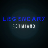 ROTTX - Legendary (Original Mix)FREE DOWNLOAD by ROTTX