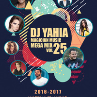 DJ Yahia Magician Music - Mega Mix VoL-25 by YahiaMusic