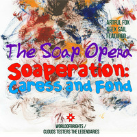 The Soap Opera, al | bo - Soaperation: Caress &amp; Fond (Compilation)