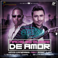 AngelSad feat David Cañizares &amp; Magic Juan - Nadie se Muere de Amor (second melody remix) by Edwin Irua