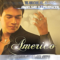 Te Heche al olvido Americo feat DJ AngelSad (Sinth Kumbia Melody) by Edwin Irua