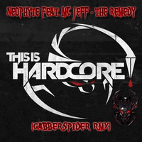 Neophyte Feat. MC Jeff - The Remedy (Gabberspider RMX) by Gabberspider