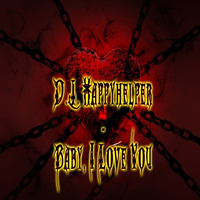 D.J. Happyhelper - Baby, I Love You by Gabberspider