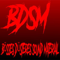 BöSSES DÜSTERES SOUND MATERIAL- BDSM Podcast @ 07 NTX by Treibklang