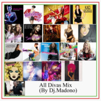 All Divas Mix (by Dj.Madono) by Dj.Madono