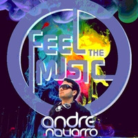 FEEL THE MUSIC SET MIX ★ FREE DOWNLOAD ★ by André Navarro