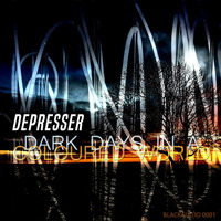 Depresser - Dark Days in a Coloured World