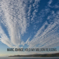 Marc Johnce - Hold My Million Reasons by mjohnce