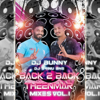 Back 2 Back Theenmar Mixes Vol.1-By Dj Bunny & Dj Srinu Bns