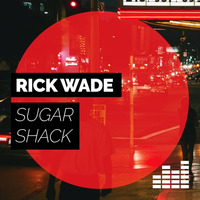Rick Wade - Sugar Shack by Static Music