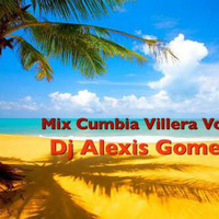Mix Cumbia Villera Vol. 1 by Dj Alexis Gomez by DJ Alexis Gomez