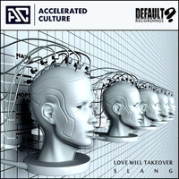 Accelerated Culture - Love Will Take Over [Out Now!] by Accelerated Culture