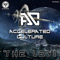 Accelerated Culture - The Levi (Clip) OUT NOW! by Accelerated Culture