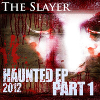 Accelerated Culture -The Slayer (Haunted EP 2012 P.1)OUT NOW! by Accelerated Culture