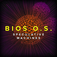 Bios O.S. by Speculative Machines