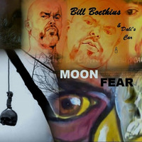 Moon Fear by Bill Boethius