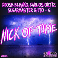 Jose Elenko, Carlos Ortiz ,Sugarmaster,Ito - G- Nick Of Time (Original Mix) PREVIEW by Global House  Records