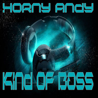 Horny Andy - Kind Of Bass 02/15 by Horny Andy