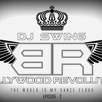 DJ SWING BOLLYWOOD REVOLUTION EPISODE - 2 by DJSWING