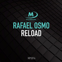 Rafael Osmo - Reload (Out Now) by Rafael Osmo