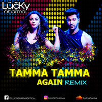 Tamma Tamma Again DJ Lucky Sharma Remix by DJLuckySharma