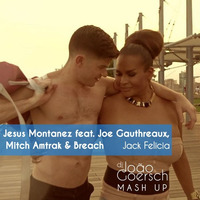 Jesus Montanez ft. Joe Gauthreaux, Mitch Amtrak &amp; Breach - Jack Felicia (Joao Goersch Mashup) by João Goersch