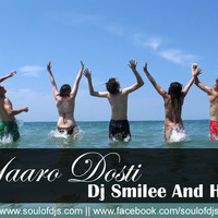 Yaaro Dosti - Dj Smilee & Dj Harry by DJ Smilee