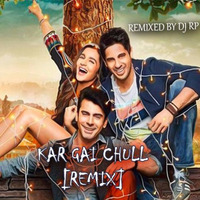 Kar Gai Chull - DJ RP (Remix) by Radhesh Parmar