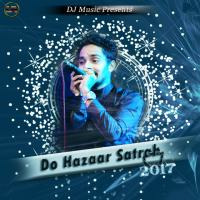 Do Hazaar Satrah by DJ Music