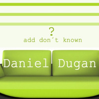 Add Dont Known by Daniel Dugan