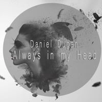 Always In My Head by Daniel Dugan