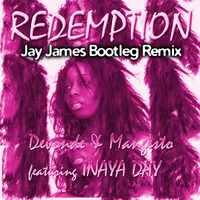 Redemption By DeVonde & Mangesto Featuring Inaya Day (Jay James Afro Bootleg Remix) by Jay James