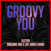 Groovy You (2TEN Original Mix)[OUT NOW] by Jay James