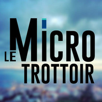 Micro trottoir - 2017