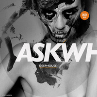 ASKWHY (Deep Dark) by SKISHMUSIK